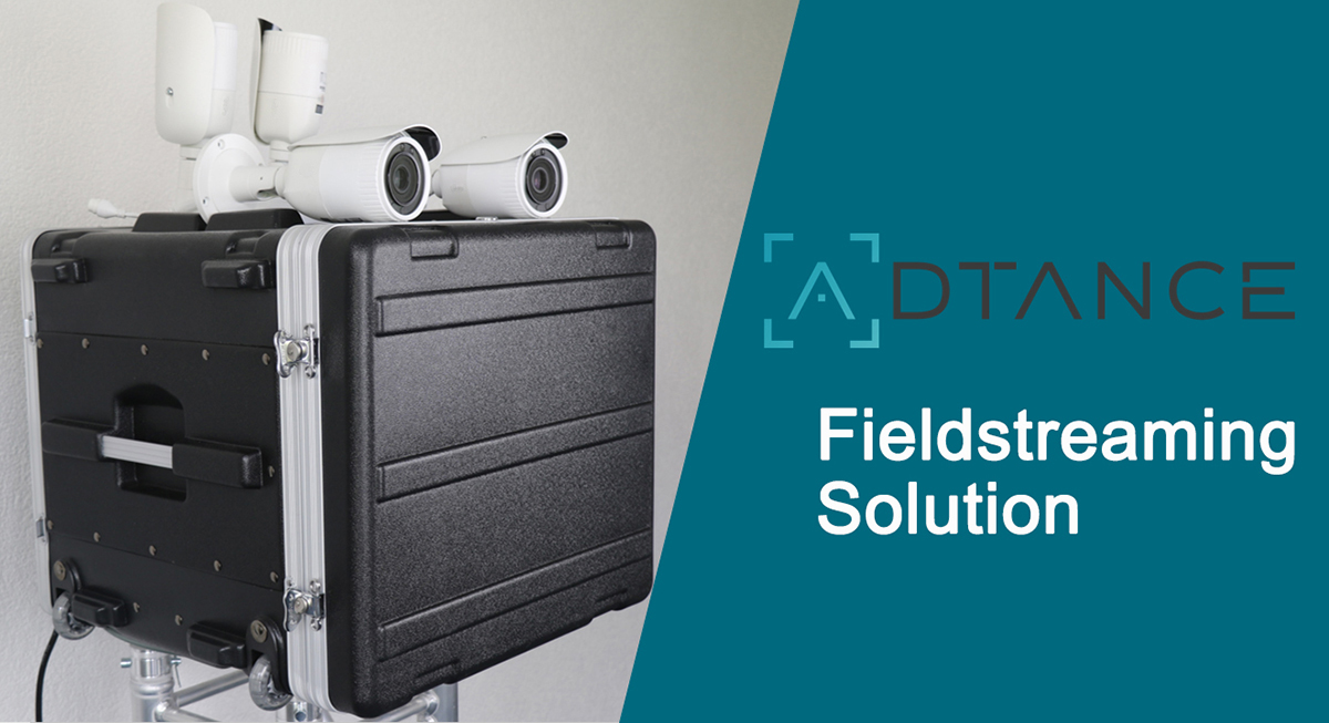 ADTANCE Fieldstreaming Solution